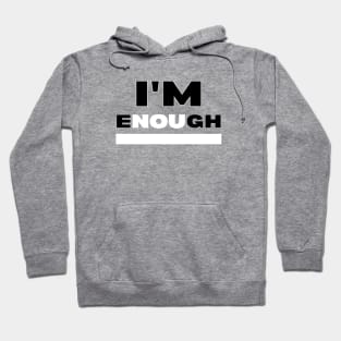 Meditation Quote - I Am Enough Hoodie